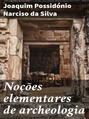 cover image of Noções elementares de archeologia